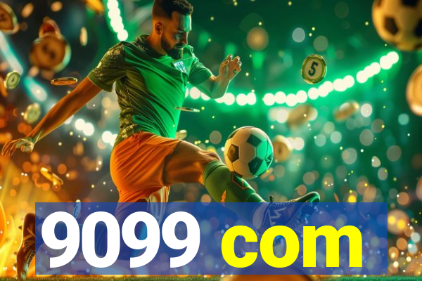 9099 com
